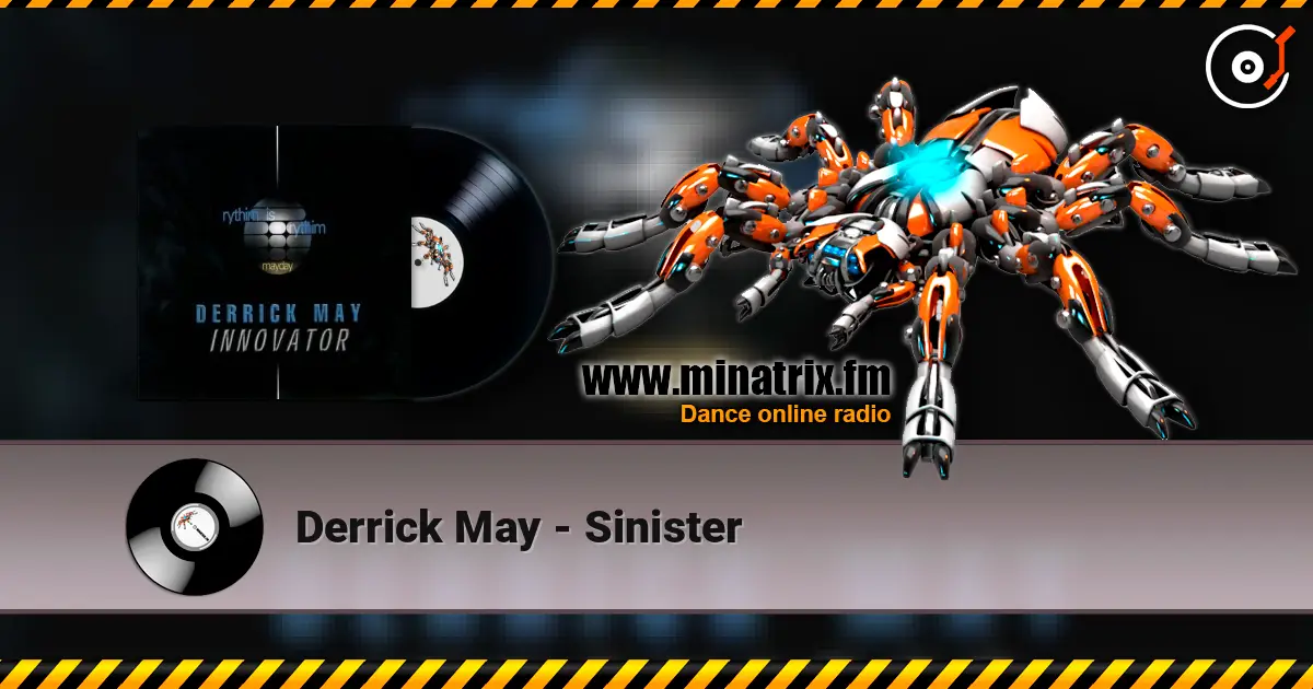 Derrick May - Sinister écouter en ligne en haute qualité | Minatrix.FM