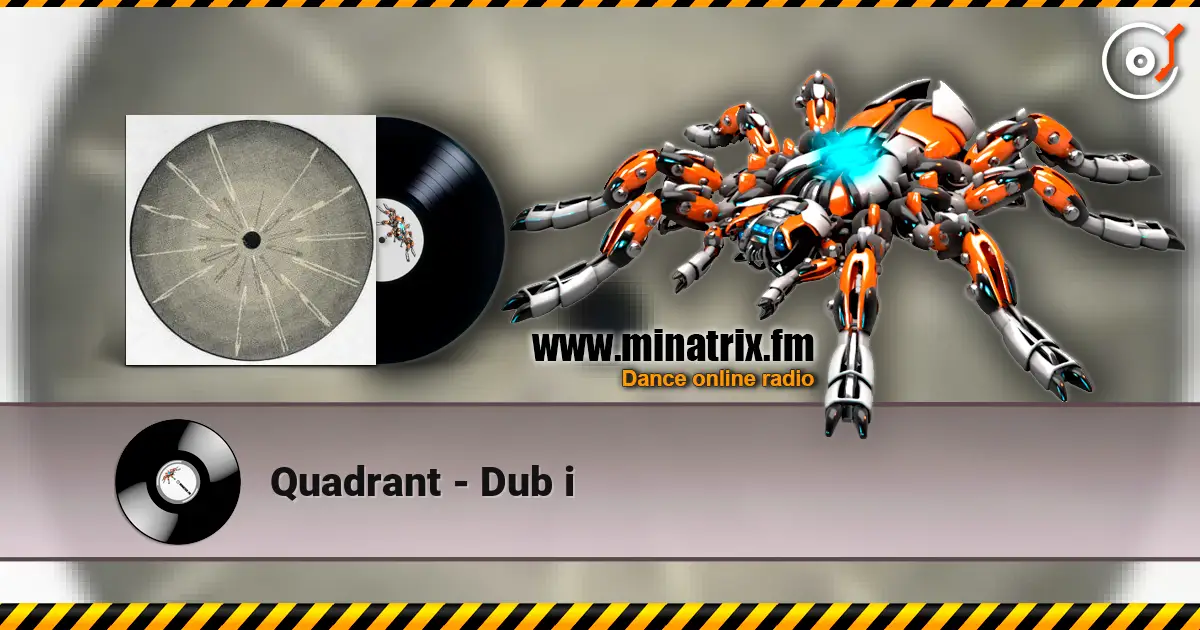 Quadrant - Dub i écouter en ligne en haute qualité | Minatrix.FM