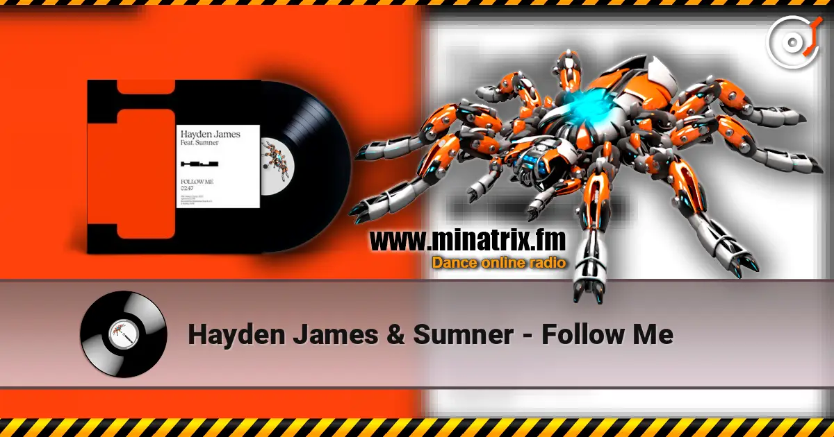 Hayden James & Sumner - Follow Me écouter en ligne en haute qualité | Minatrix.FM