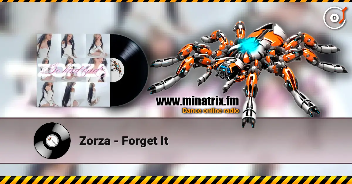 Zorza - Forget It écouter en ligne en haute qualité | Minatrix.FM