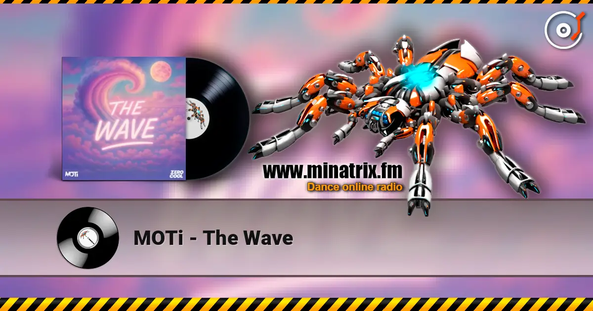 MOTi - The Wave écouter en ligne en haute qualité | Minatrix.FM