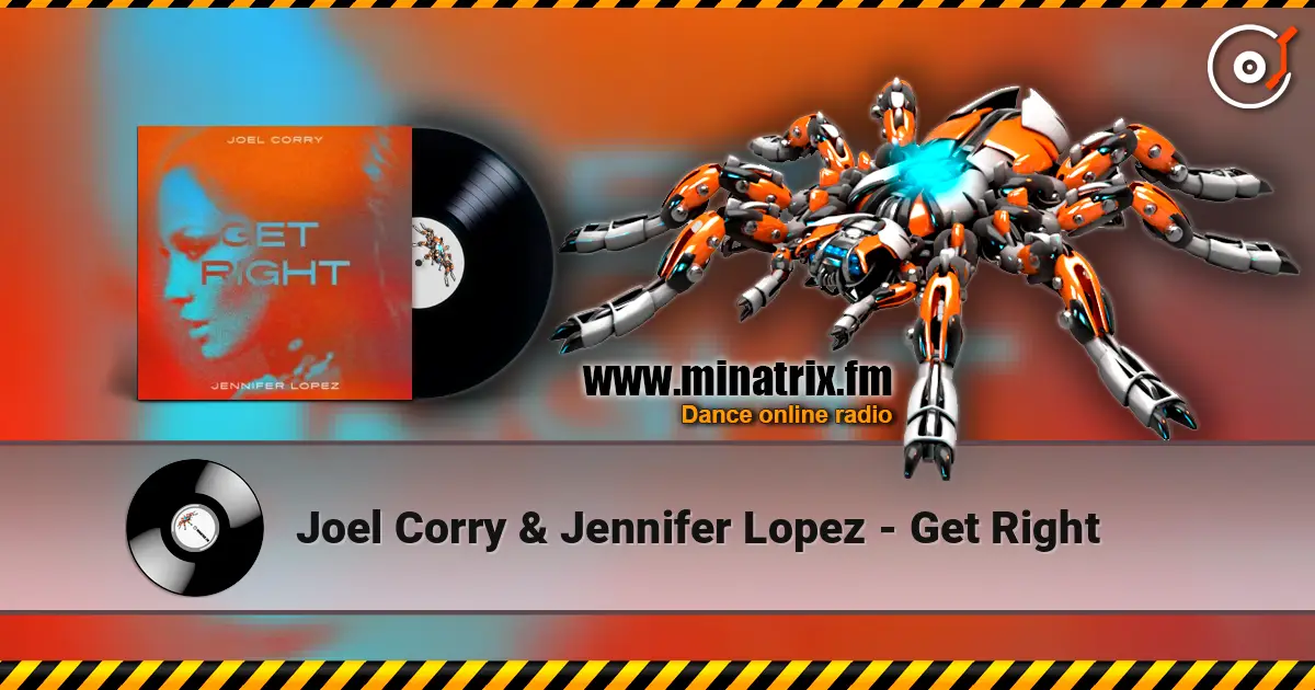 Joel Corry & Jennifer Lopez - Get Right écouter en ligne en haute qualité | Minatrix.FM