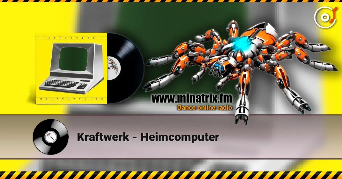 Kraftwerk - Heimcomputer écouter en ligne en haute qualité | Minatrix.FM