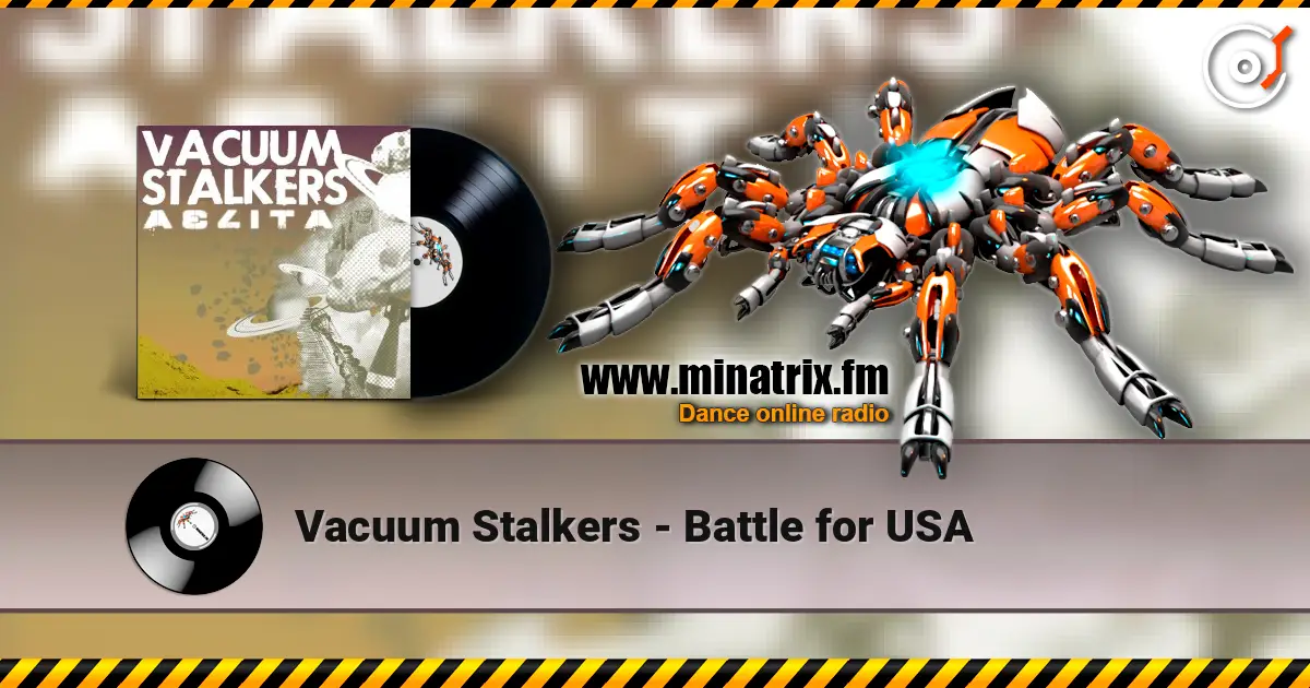 Vacuum Stalkers - Battle for USA écouter en ligne en haute qualité | Minatrix.FM
