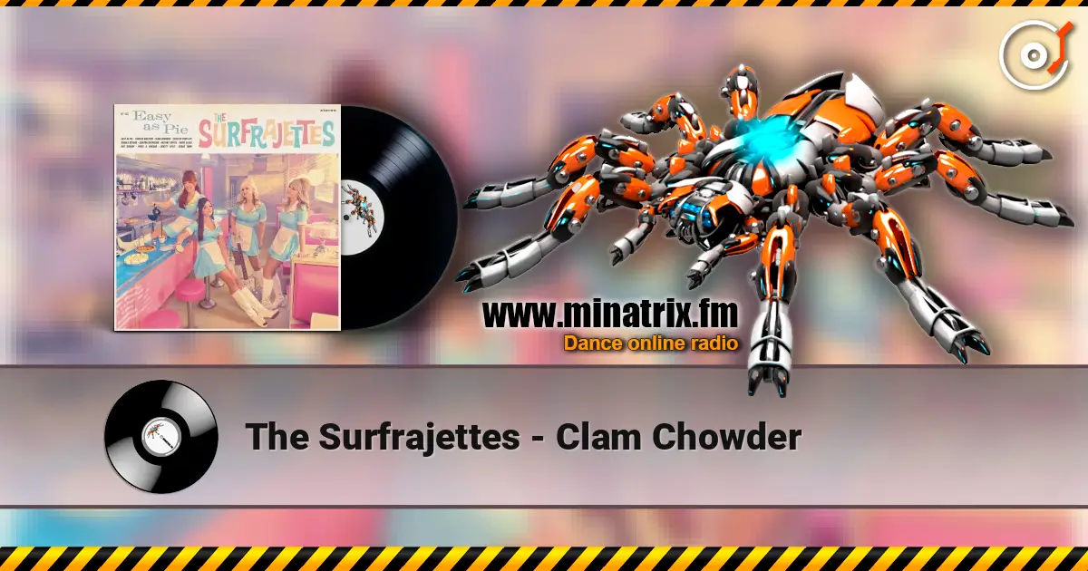 The Surfrajettes - Clam Chowder écouter en ligne en haute qualité | Minatrix.FM