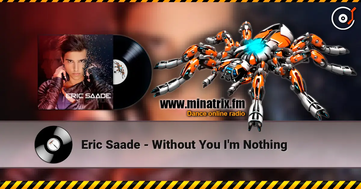 Eric Saade - Without You I'm Nothing écouter en ligne en haute qualité | Minatrix.FM