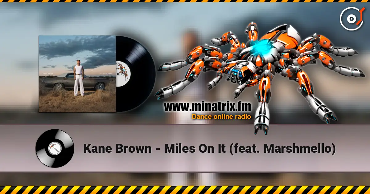 Kane Brown - Miles On It (feat. Marshmello) écouter en ligne en haute qualité | Minatrix.FM