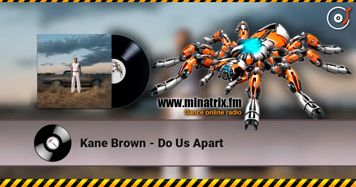 Kane Brown - Do Us Apart écouter en ligne en haute qualité | Minatrix.FM