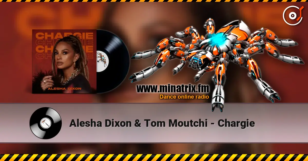 Alesha Dixon & Tom Moutchi - Chargie écouter en ligne en haute qualité | Minatrix.FM