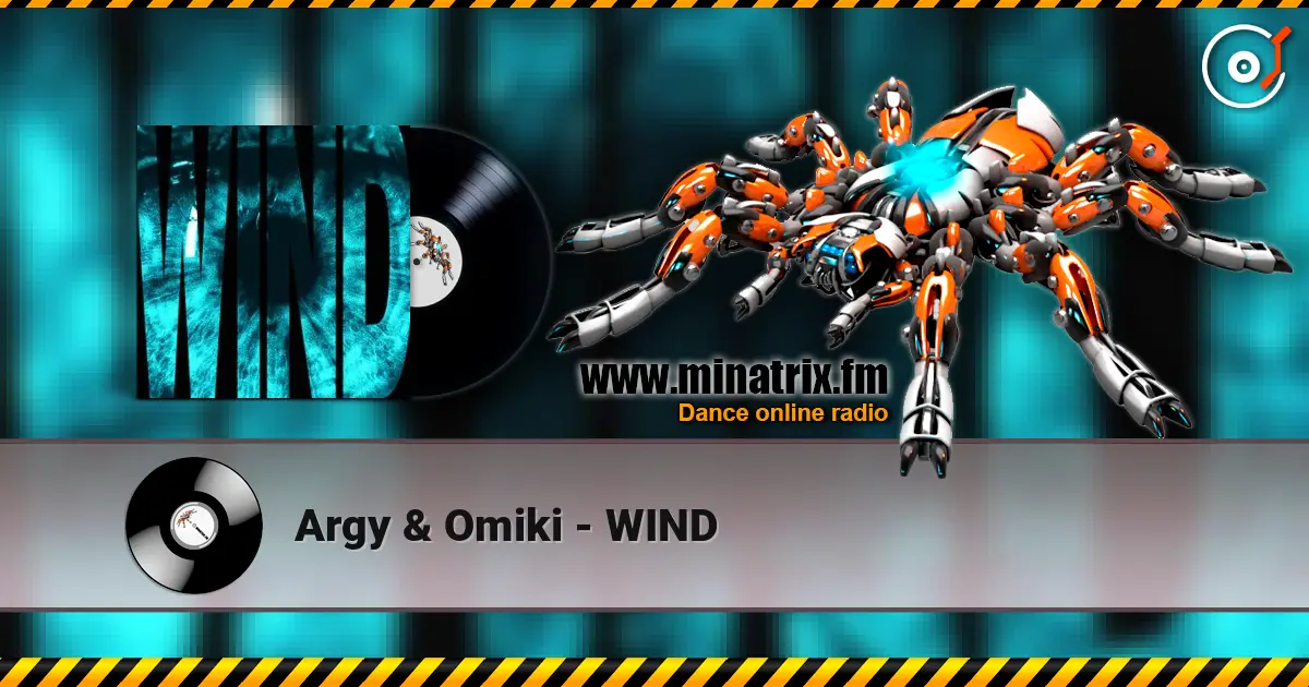Argy & Omiki - WIND écouter en ligne en haute qualité | Minatrix.FM