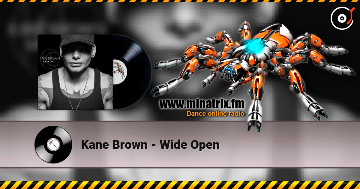 Kane Brown - Wide Open écouter en ligne en haute qualité | Minatrix.FM