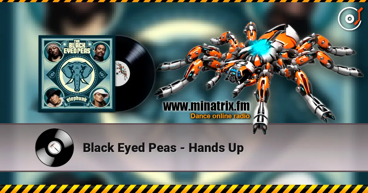 Black Eyed Peas - Hands Up écouter en ligne en haute qualité | Minatrix.FM