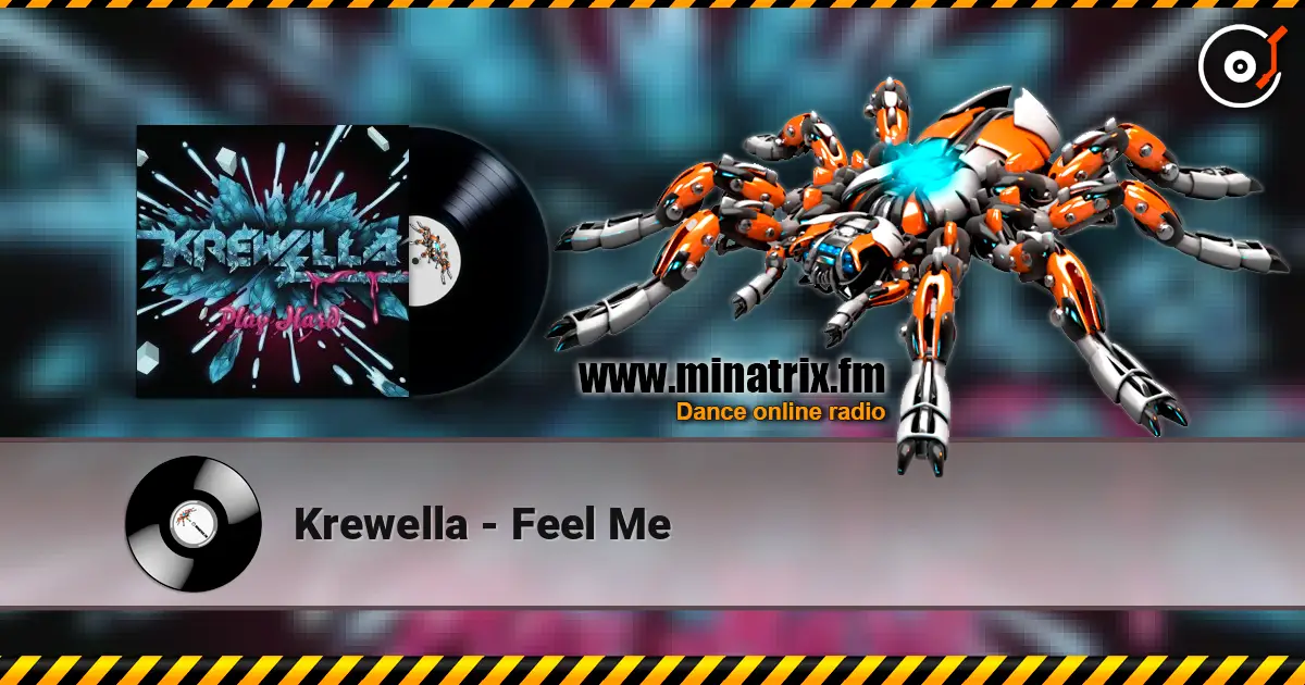 Krewella - Feel Me écouter en ligne en haute qualité | Minatrix.FM