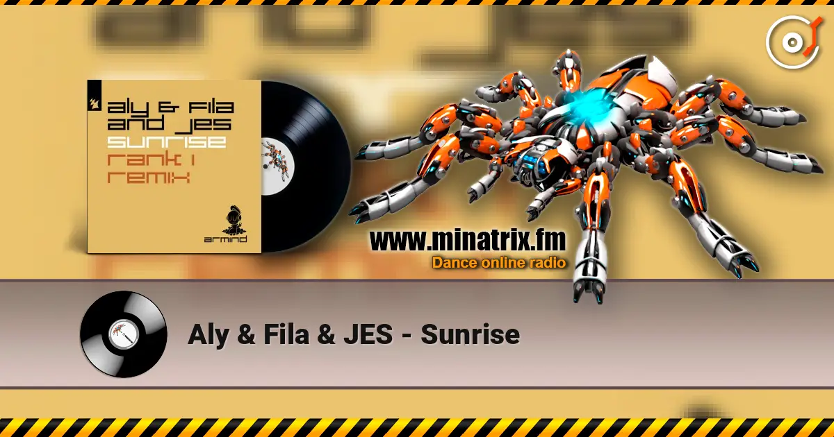 Aly & Fila & JES - Sunrise écouter en ligne en haute qualité | Minatrix.FM