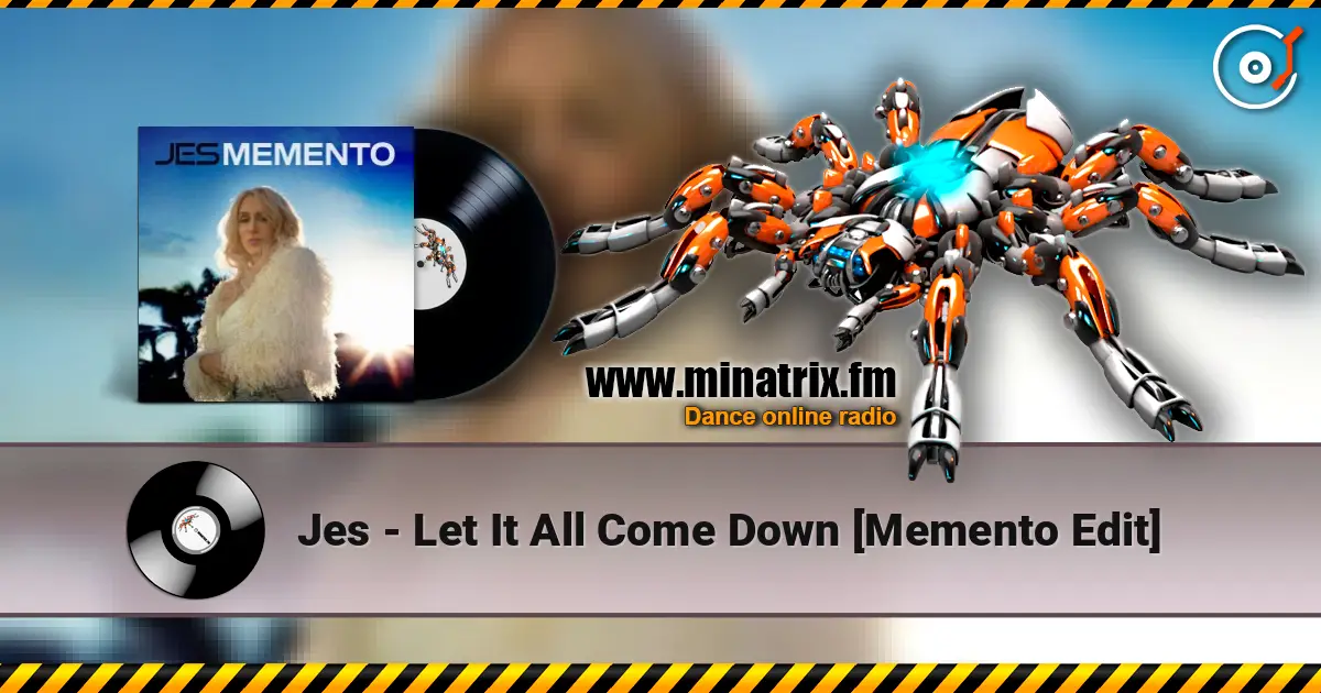 Jes - Let It All Come Down [Memento Edit] écouter en ligne en haute qualité | Minatrix.FM
