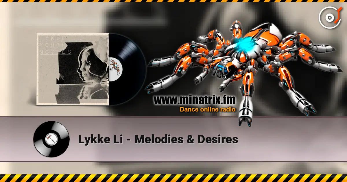 Lykke Li - Melodies & Desires écouter en ligne en haute qualité | Minatrix.FM