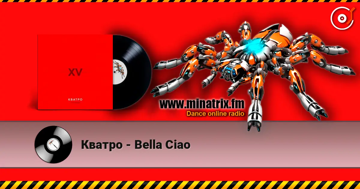 Кватро - Bella Ciao écouter en ligne en haute qualité | Minatrix.FM
