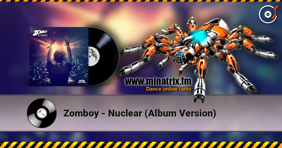 Zomboy - Nuclear (Album Version) écouter en ligne en haute qualité | Minatrix.FM