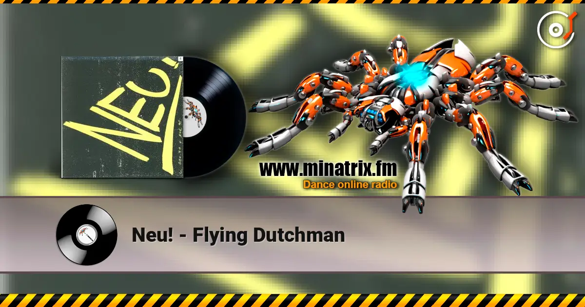 Neu! - Flying Dutchman écouter en ligne en haute qualité | Minatrix.FM