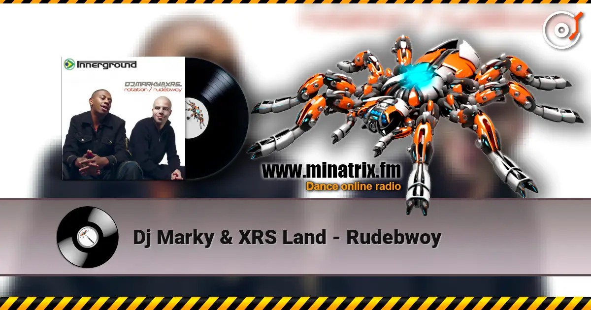 Dj Marky & XRS Land - Rudebwoy écouter en ligne en haute qualité | Minatrix.FM