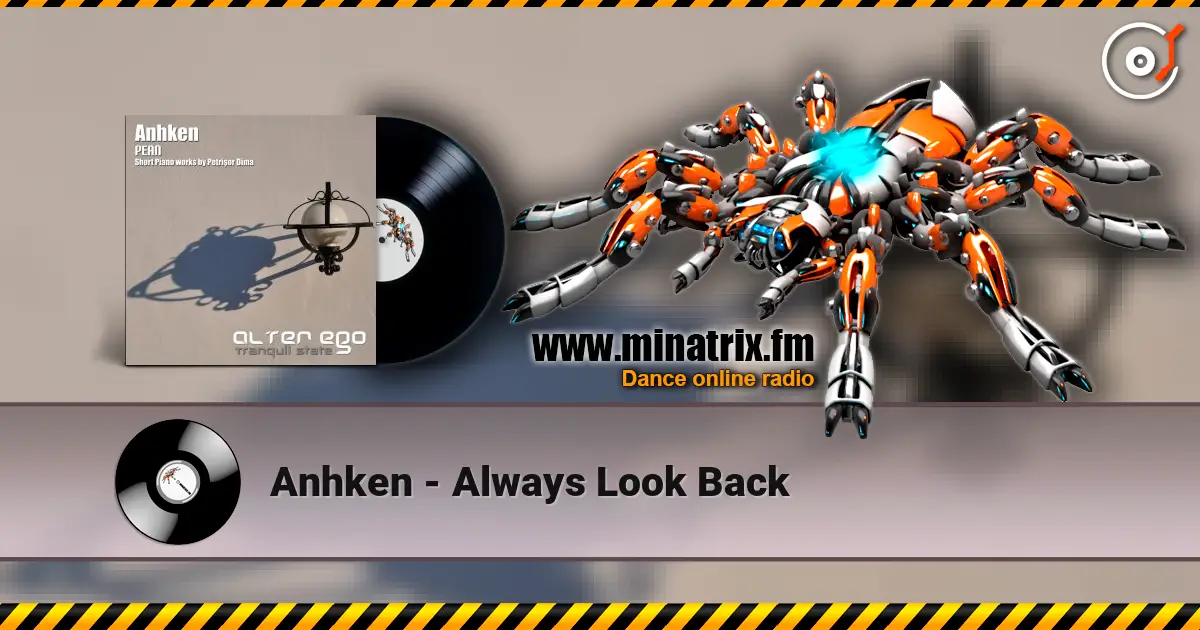 Anhken - Always Look Back écouter en ligne en haute qualité | Minatrix.FM