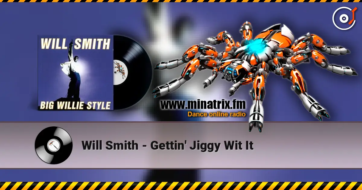 Will Smith - Gettin' Jiggy Wit It écouter en ligne en haute qualité | Minatrix.FM