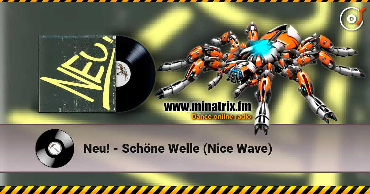 Neu! - Schöne Welle (Nice Wave) écouter en ligne en haute qualité | Minatrix.FM