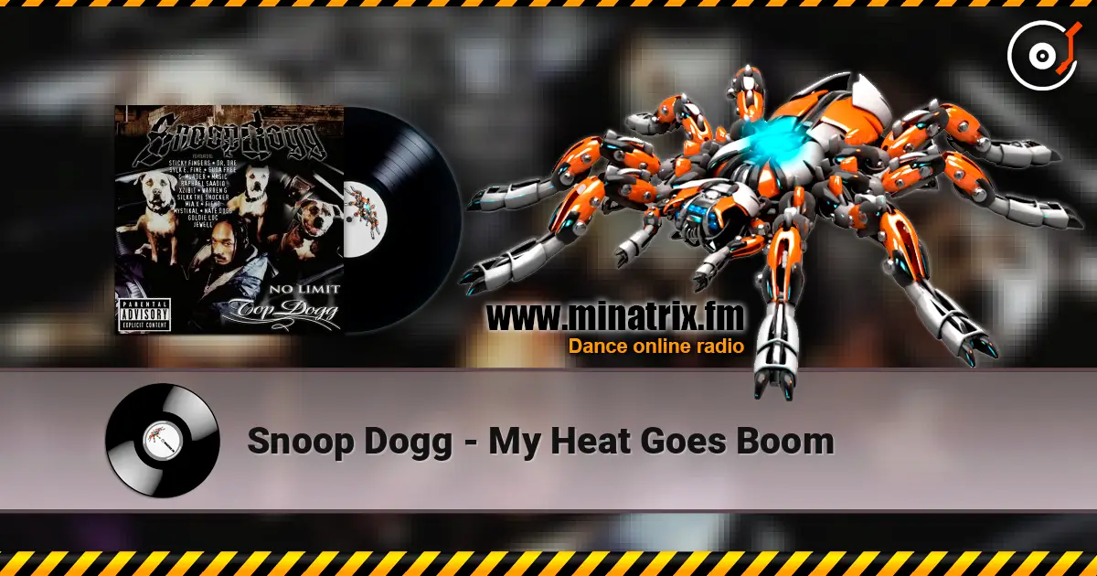Snoop Dogg - My Heat Goes Boom écouter en ligne en haute qualité | Minatrix.FM