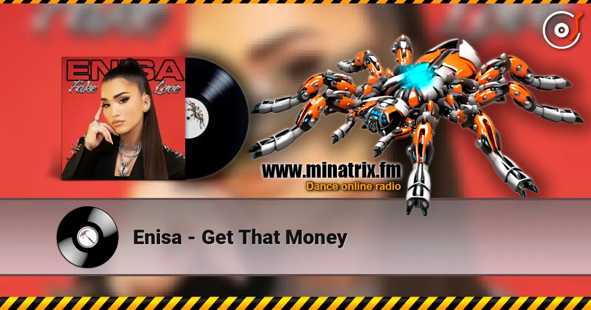 Enisa - Get That Money écouter en ligne en haute qualité | Minatrix.FM