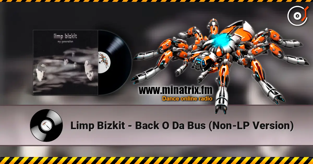 Limp Bizkit - Back O Da Bus (Non-LP Version) écouter en ligne en haute qualité | Minatrix.FM