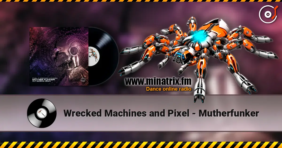 Wrecked Machines and Pixel - Mutherfunker écouter en ligne en haute qualité | Minatrix.FM