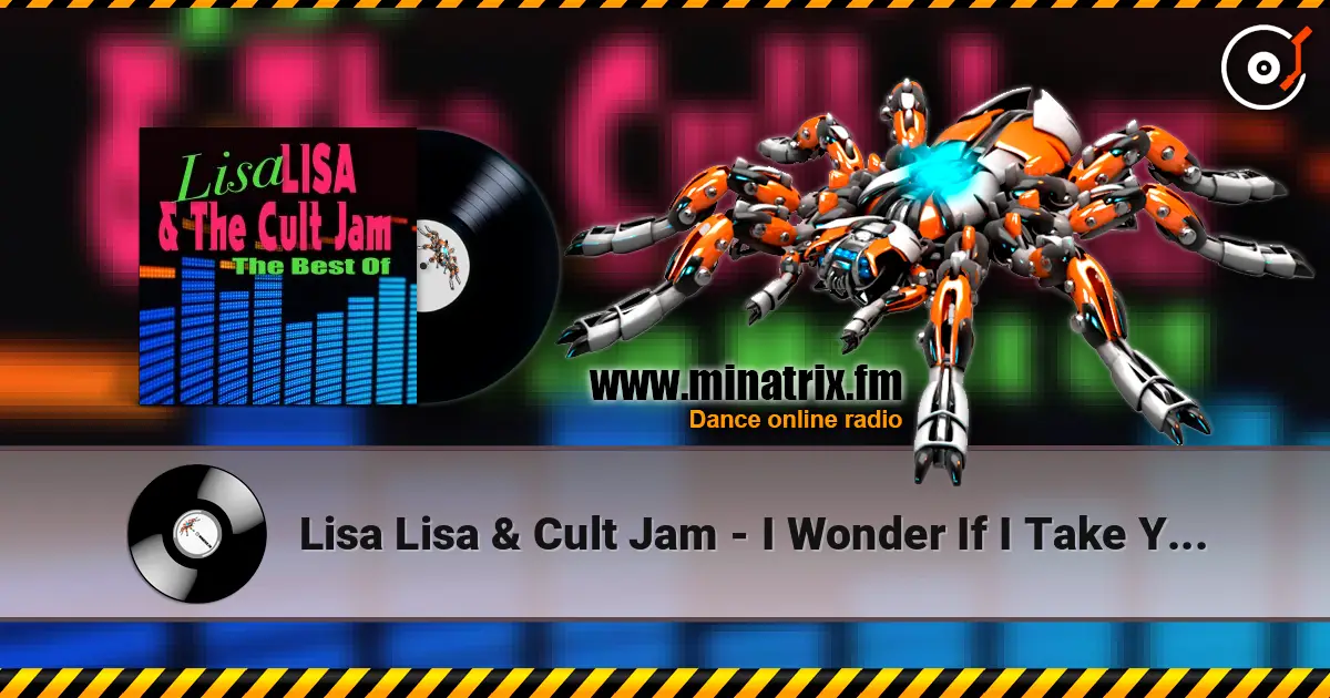 Lisa Lisa & Cult Jam - I Wonder If I Take You Home (Remastered) écouter en ligne en haute qualité | Minatrix.FM