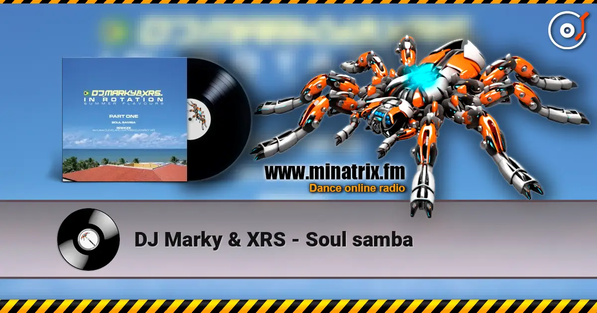 DJ Marky & XRS - Soul samba écouter en ligne en haute qualité | Minatrix.FM