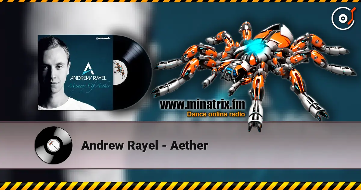 Andrew Rayel - Aether écouter en ligne en haute qualité | Minatrix.FM