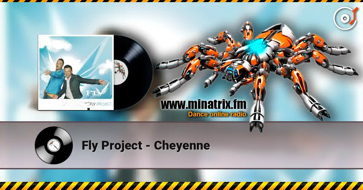 Fly Project - Cheyenne écouter en ligne en haute qualité | Minatrix.FM