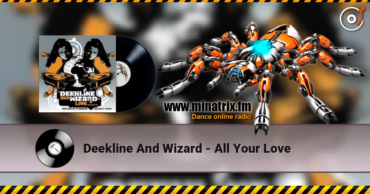 Deekline And Wizard - All Your Love écouter en ligne en haute qualité | Minatrix.FM