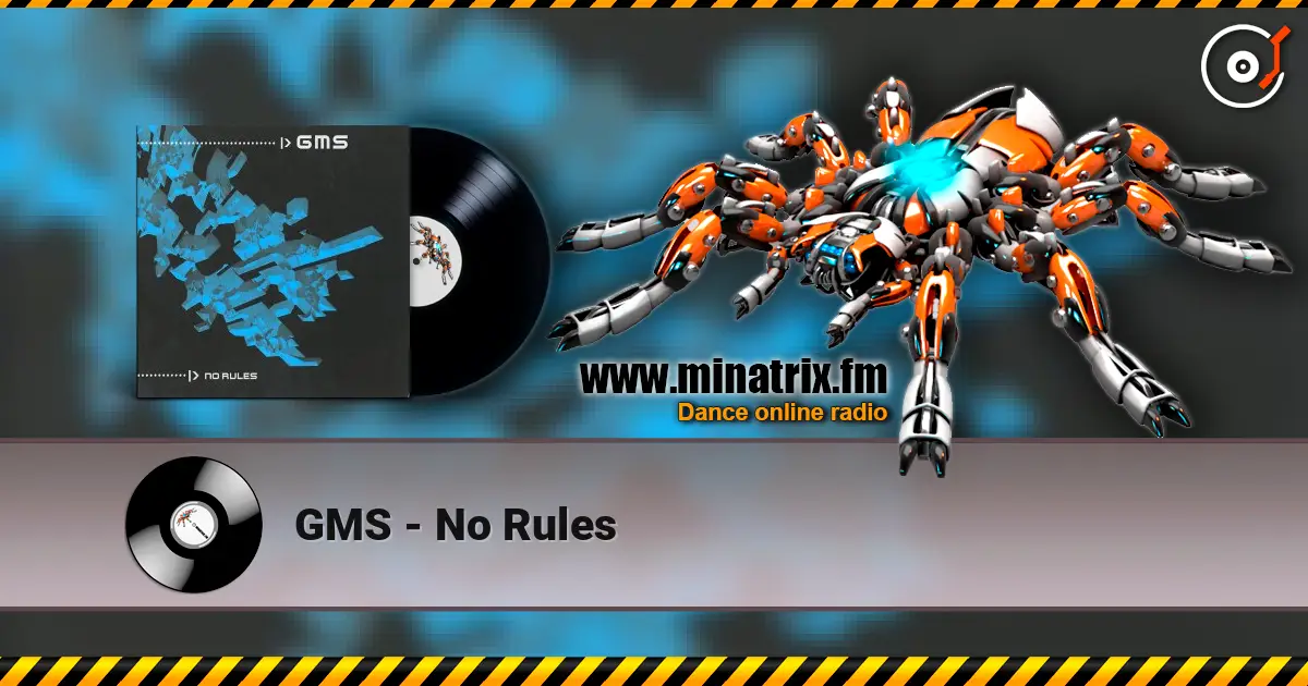 GMS - No Rules écouter en ligne en haute qualité | Minatrix.FM