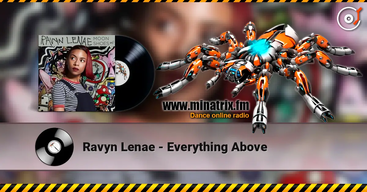 Ravyn Lenae - Everything Above écouter en ligne en haute qualité | Minatrix.FM