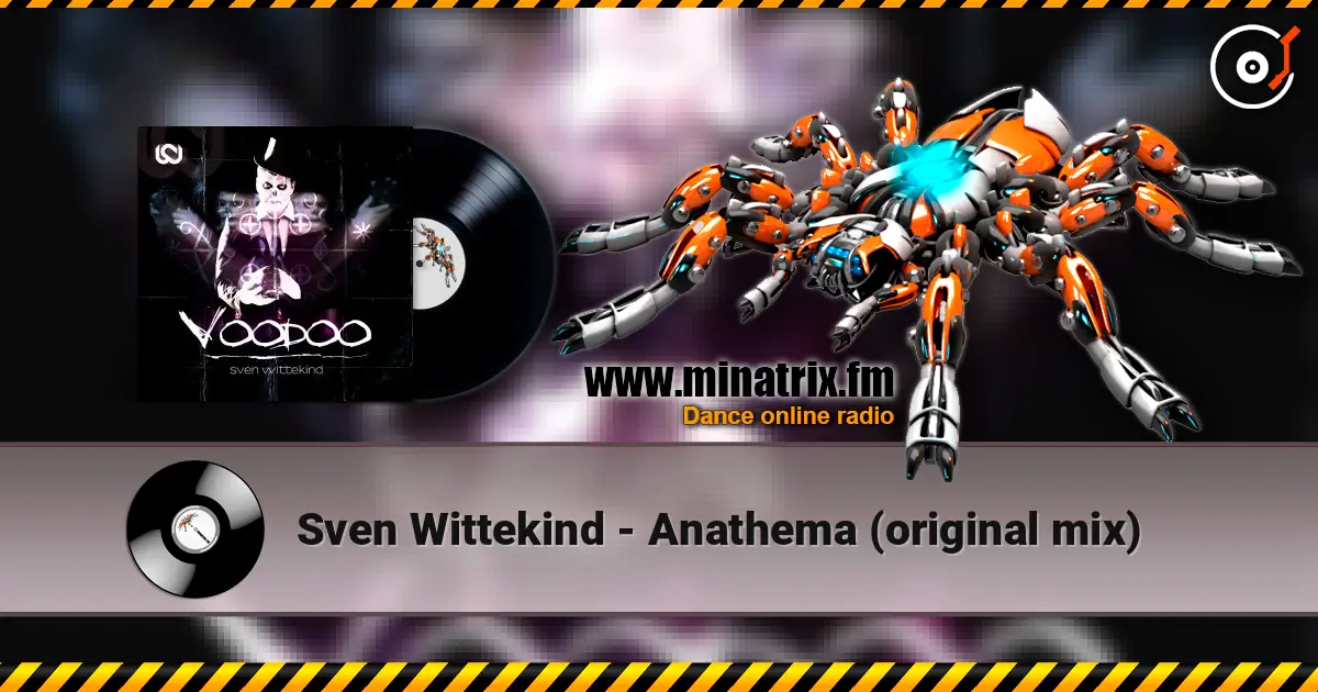 Sven Wittekind - Anathema (original mix) écouter en ligne en haute qualité | Minatrix.FM