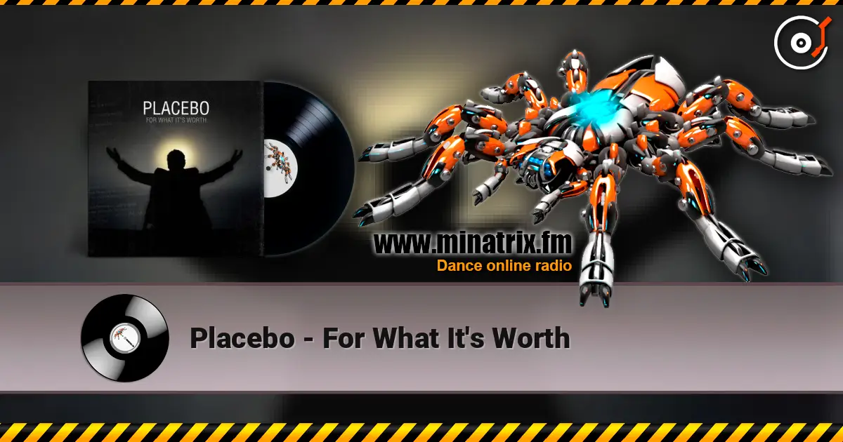 Placebo - For What It's Worth écouter en ligne en haute qualité | Minatrix.FM