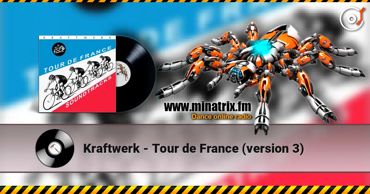 Kraftwerk - Tour de France (version 3) écouter en ligne en haute qualité | Minatrix.FM