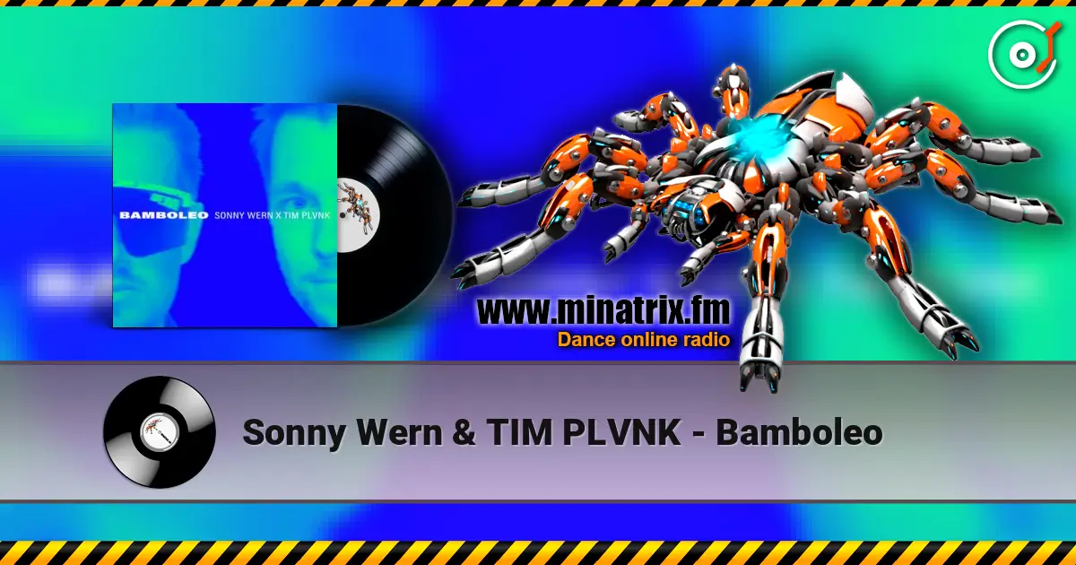 Sonny Wern & TIM PLVNK - Bamboleo écouter en ligne en haute qualité | Minatrix.FM