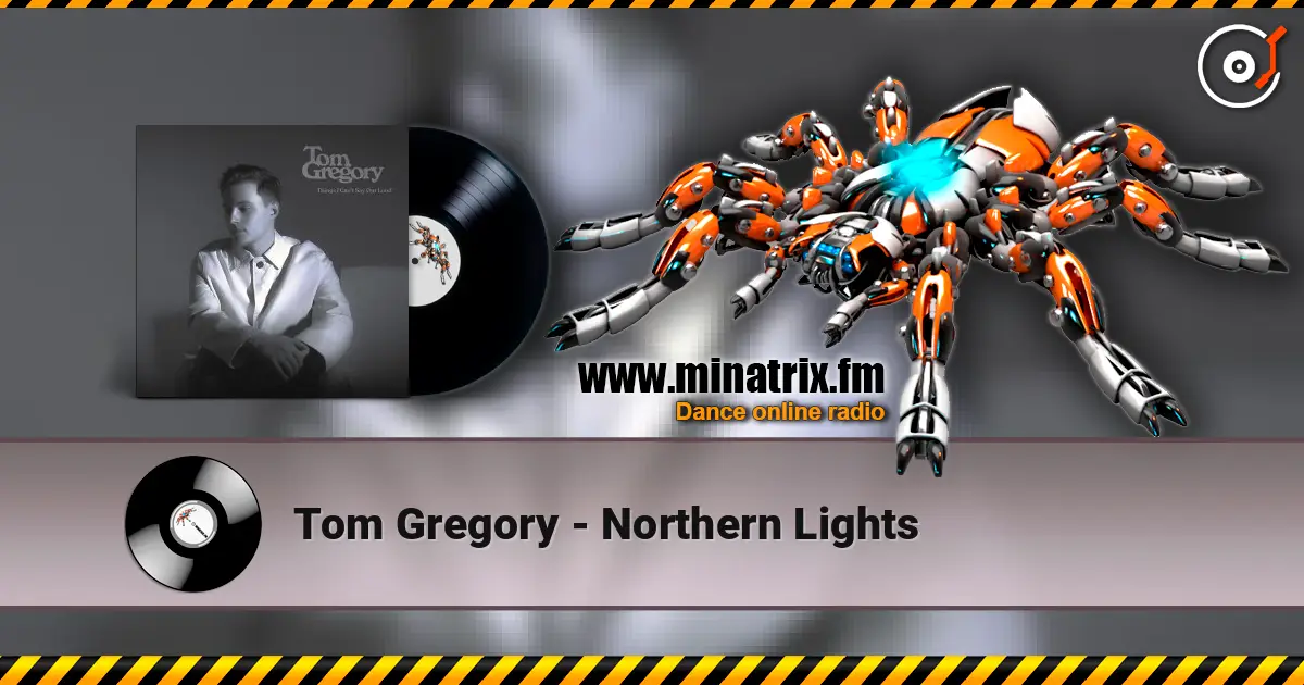 Tom Gregory - Northern Lights écouter en ligne en haute qualité | Minatrix.FM