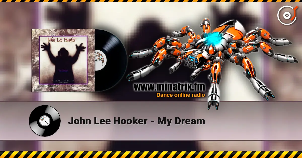 John Lee Hooker - My Dream écouter en ligne en haute qualité | Minatrix.FM