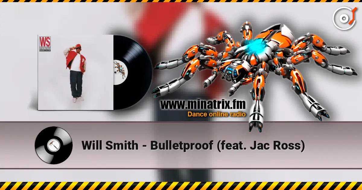 Will Smith - Bulletproof (feat. Jac Ross) écouter en ligne en haute qualité | Minatrix.FM
