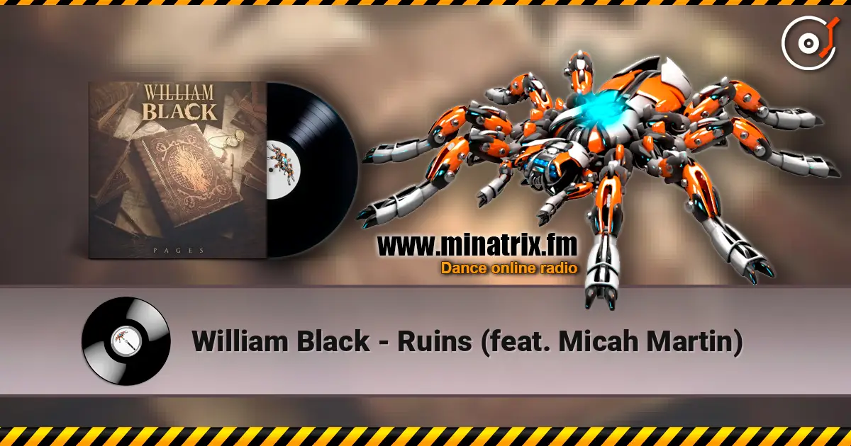 William Black - Ruins (feat. Micah Martin) écouter en ligne en haute qualité | Minatrix.FM