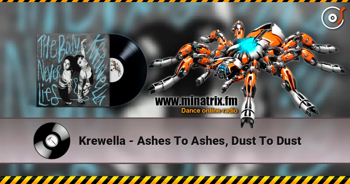 Krewella - Ashes To Ashes, Dust To Dust écouter en ligne en haute qualité | Minatrix.FM