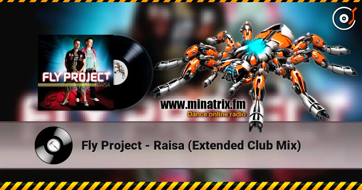 Fly Project - Raisa (Extended Club Mix) écouter en ligne en haute qualité | Minatrix.FM