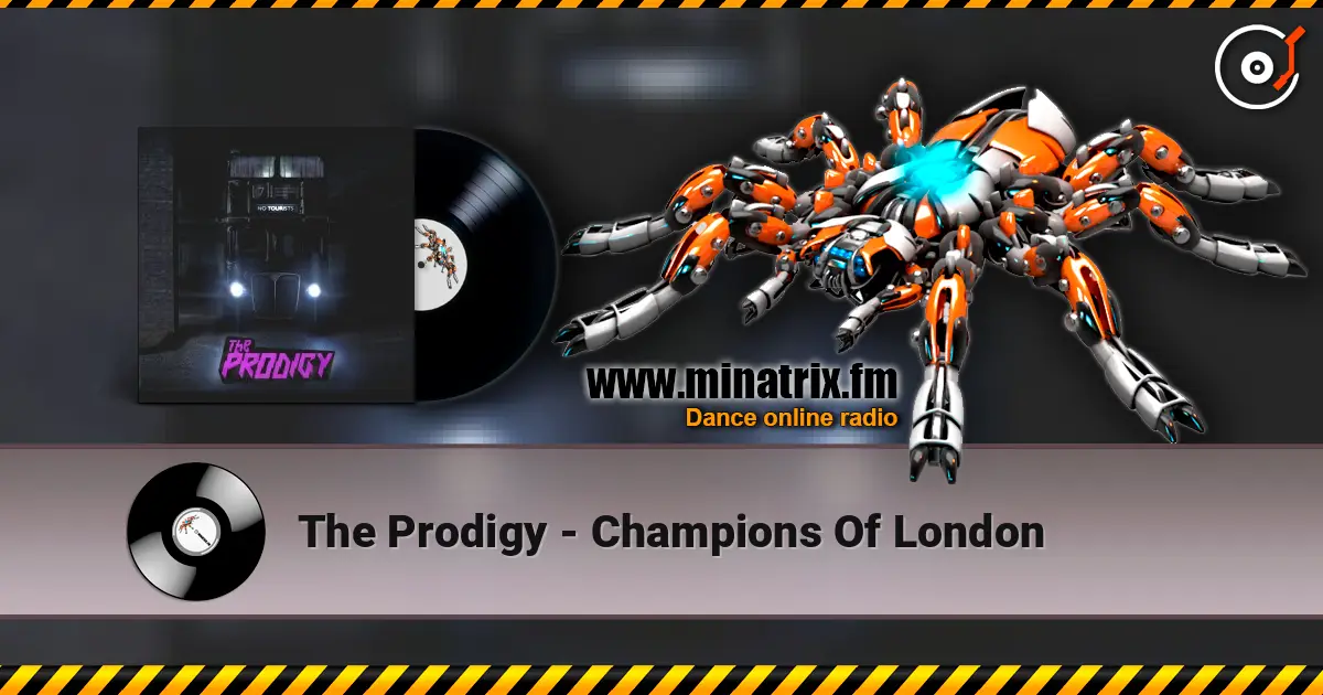 The Prodigy - Champions Of London écouter en ligne en haute qualité | Minatrix.FM