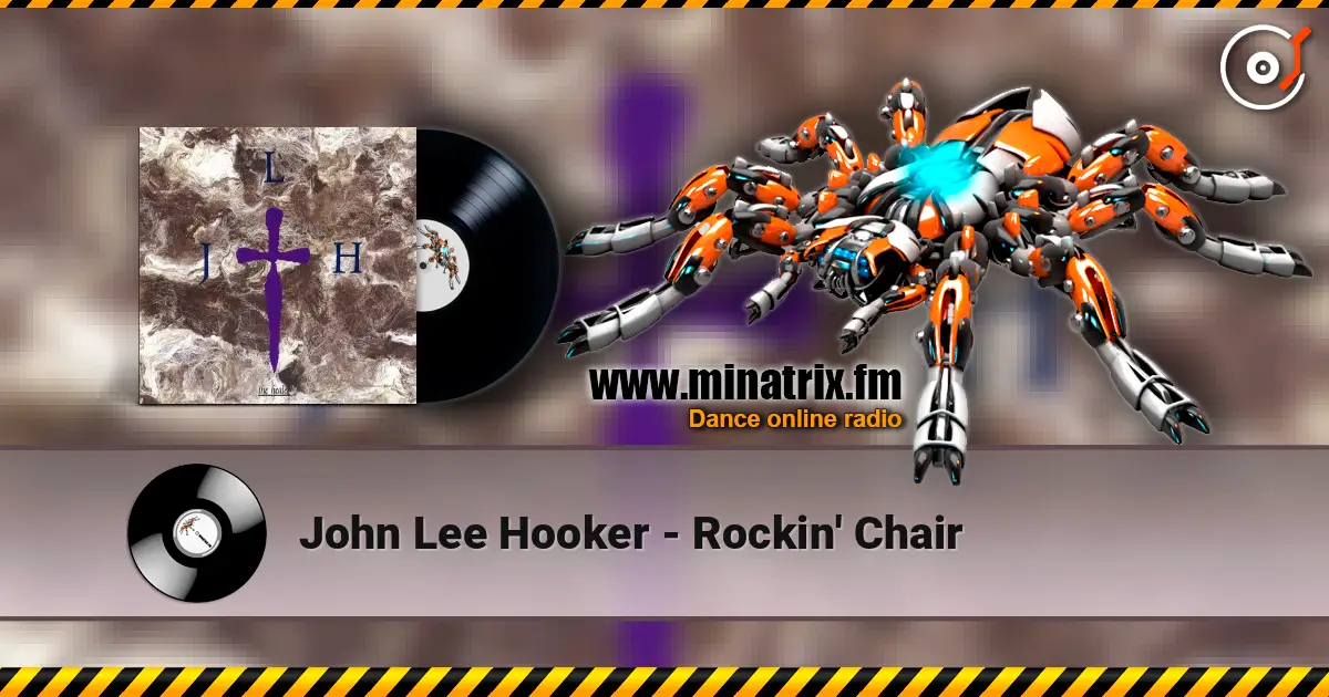 John Lee Hooker - Rockin' Chair écouter en ligne en haute qualité | Minatrix.FM